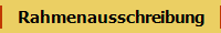 Rahmenausschreibung