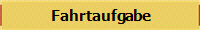 Fahrtaufgabe