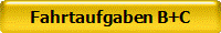 Fahrtaufgaben B+C