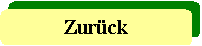 Abgerundetes Rechteck: Zurck
